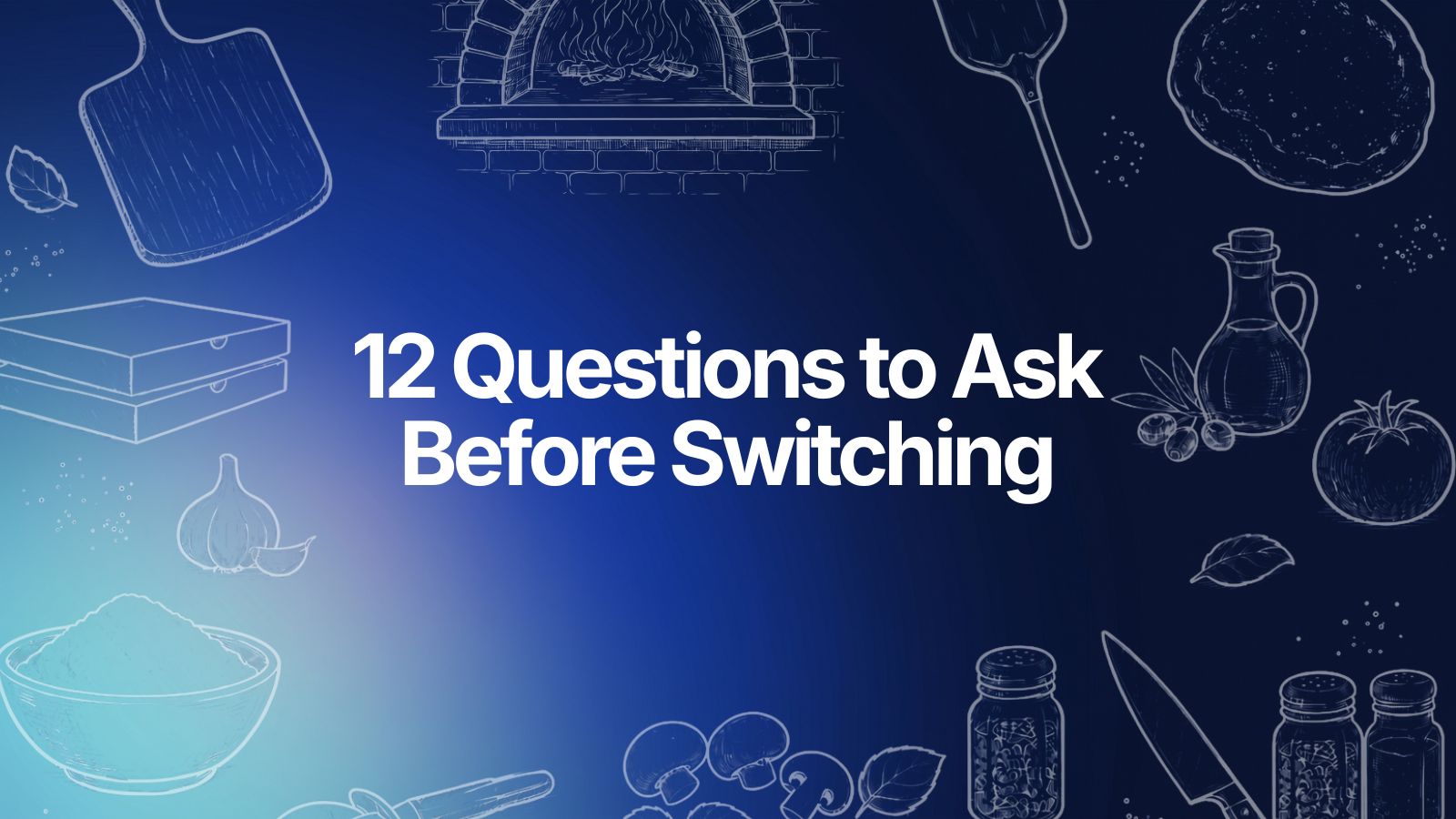 12 Questions Every Pizzeria Owner Should Ask a POS Vendor Before Switching